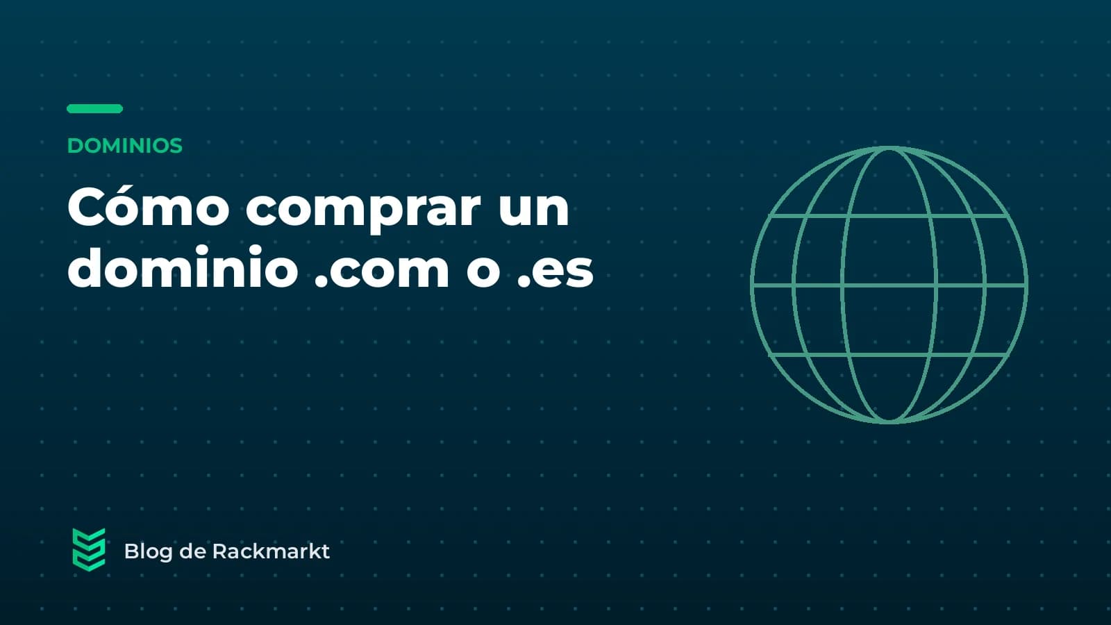 Cómo comprar un dominio .com o .es (y no cometer los errores típicos)