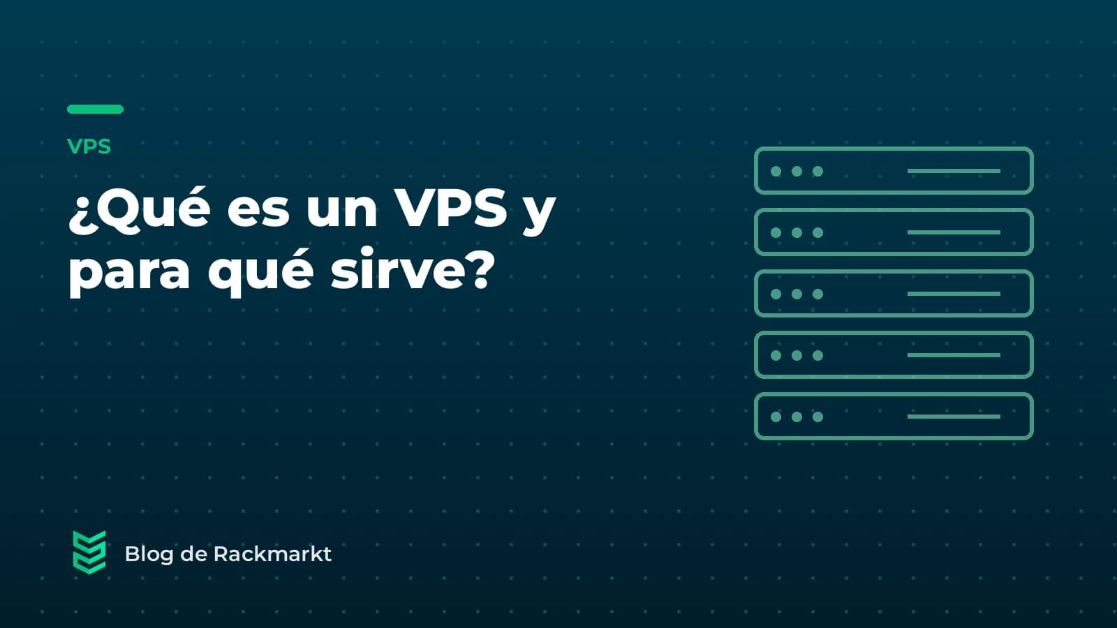 ¿Qué es un VPS y para qué sirve? Explicado sin tecnicismos