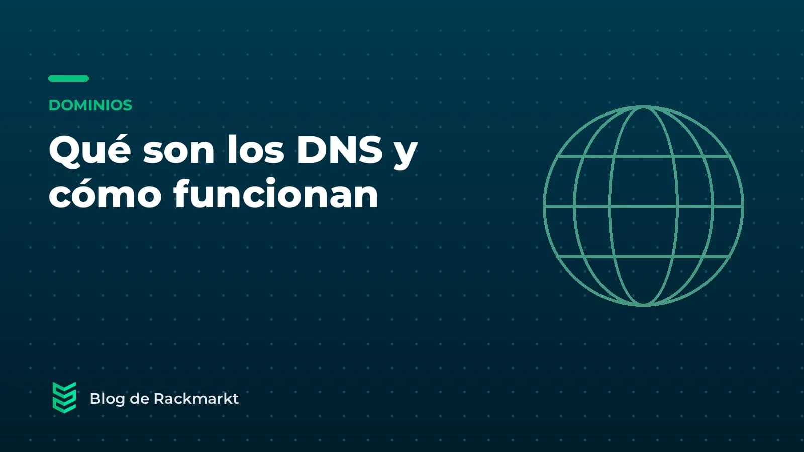 Qué son los DNS y cómo funcionan: registros A, CNAME, MX y TXT explicados