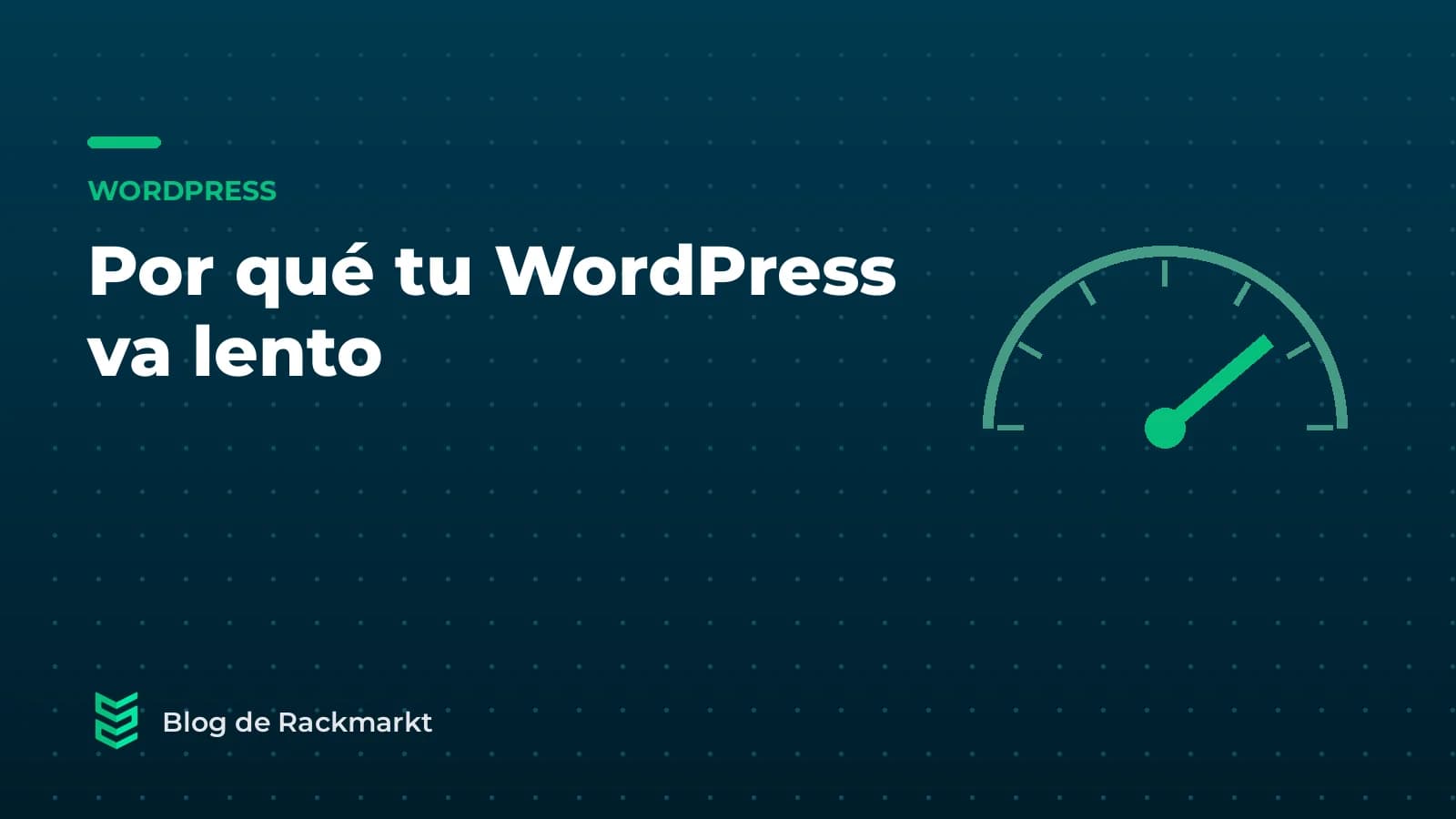 Por qué tu WordPress va lento (y cómo saber si la culpa es del hosting)